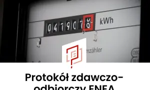 Protokół zdawczo-odbiorczy ENEA. Odczyt licznika energii elektrycznej.