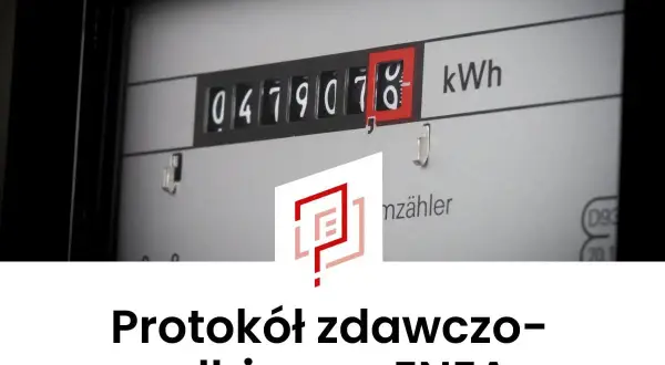 Protokół zdawczo-odbiorczy ENEA. Odczyt licznika energii elektrycznej.